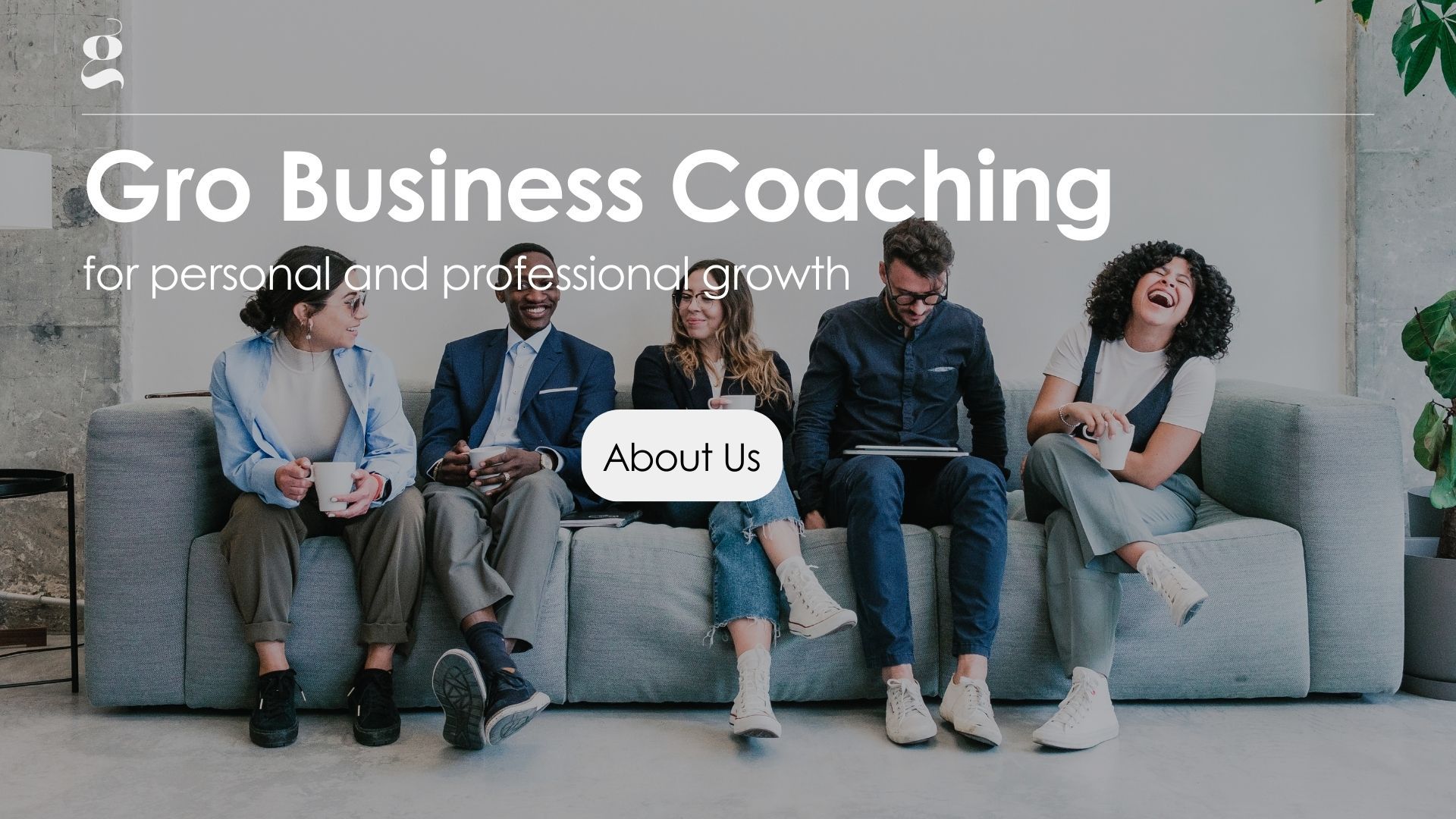 Gro busines home banner. Five people sitting on a couch. One lady is drinking coffee. One man is looking at his laptop on his lap. The others are in laughing discussing matters.